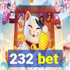 232 bet